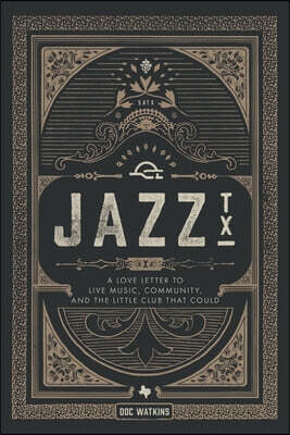 Jazz, TX: A Love Letter to Live Music, Community, and the Little Club That Could