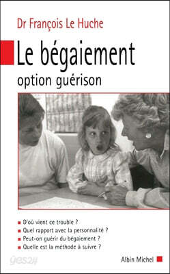 Le Bégaiement: Option guérison