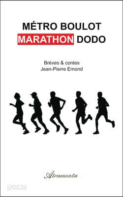 Métro Boulot Marathon Dodo: Brèves & contes