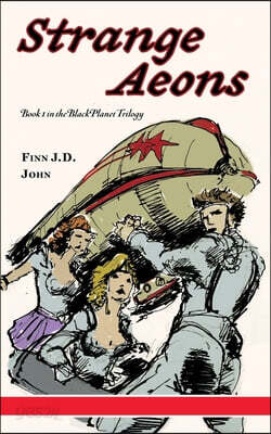 Strange Aeons: Book 1 of the Black Planet Trilogy
