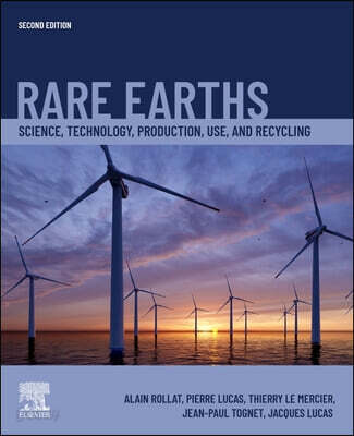 Rare Earths: Science, Technology, Production, Use, and Recycling