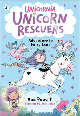 Unicorn Rescuers: Adventure in Fairy Land
