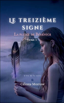 La Plume de Bérénice: L'ère de la terre