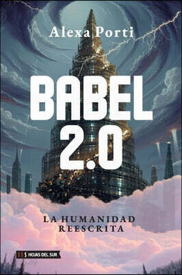 Babel 2.0: La humanidad reescrita