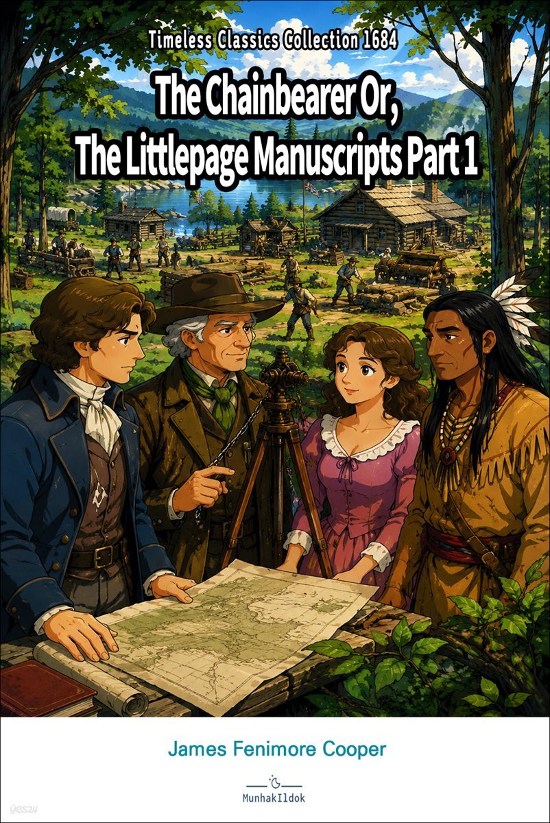 The Chainbearer Or, The Littlepage Manuscripts Part 1
