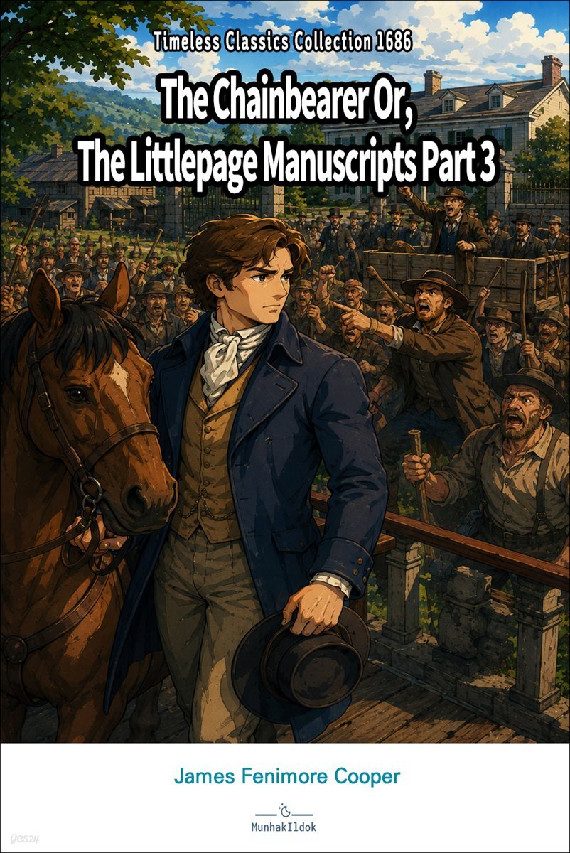 The Chainbearer Or, The Littlepage Manuscripts Part 3