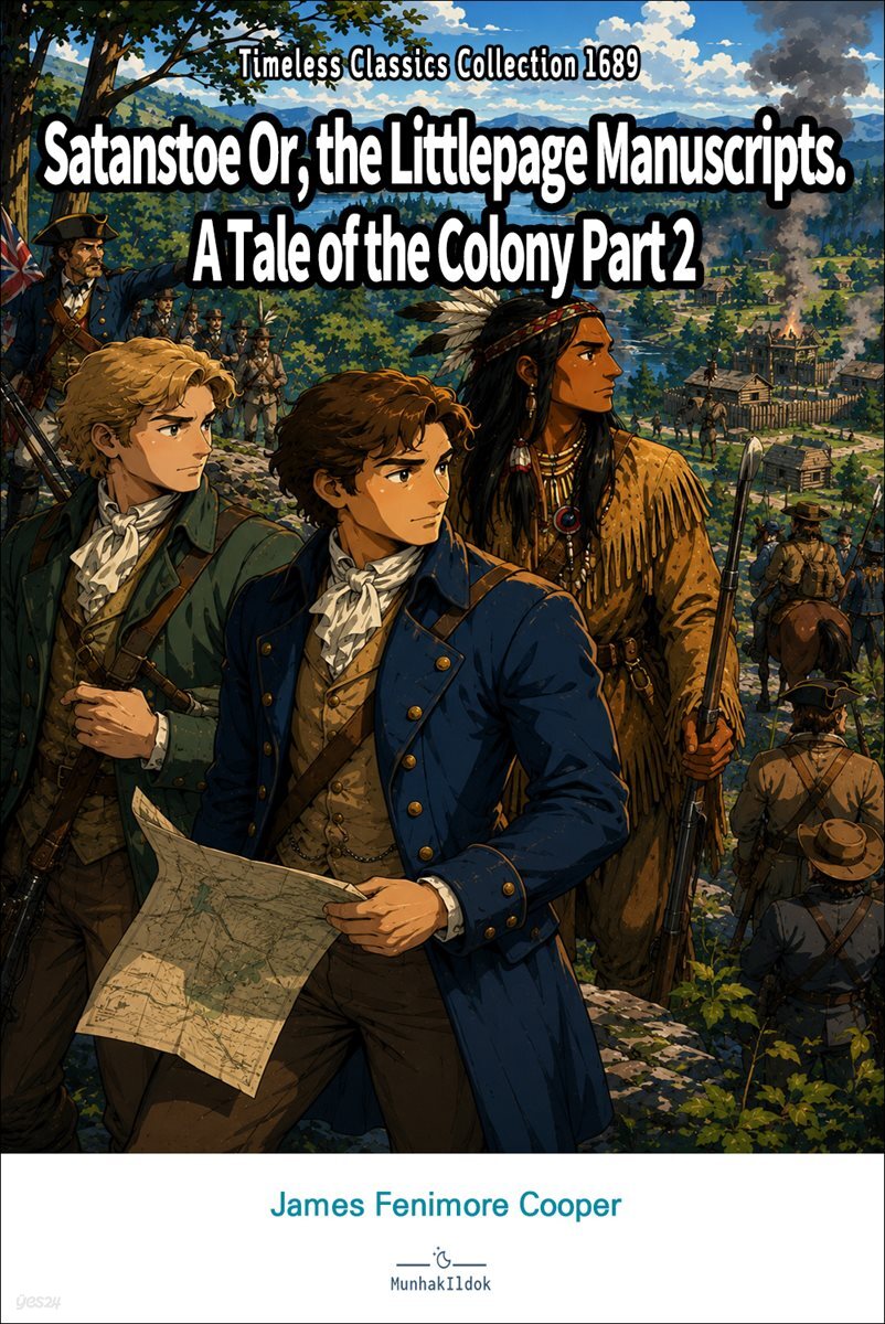 Satanstoe Or, the Littlepage Manuscripts. A Tale of the Colony Part 2