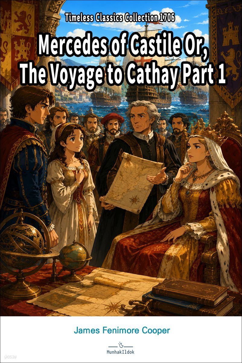 Mercedes of Castile Or, The Voyage to Cathay Part 1
