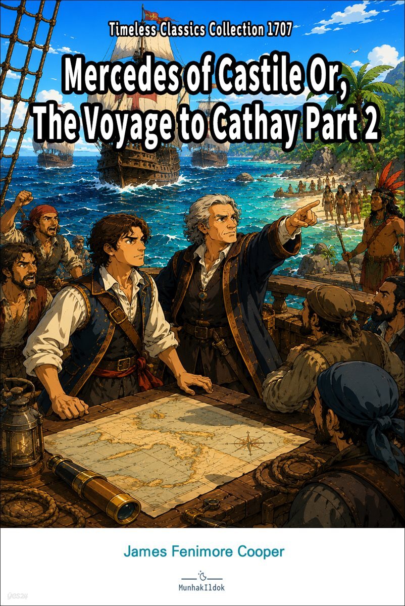 Mercedes of Castile Or, The Voyage to Cathay Part 2