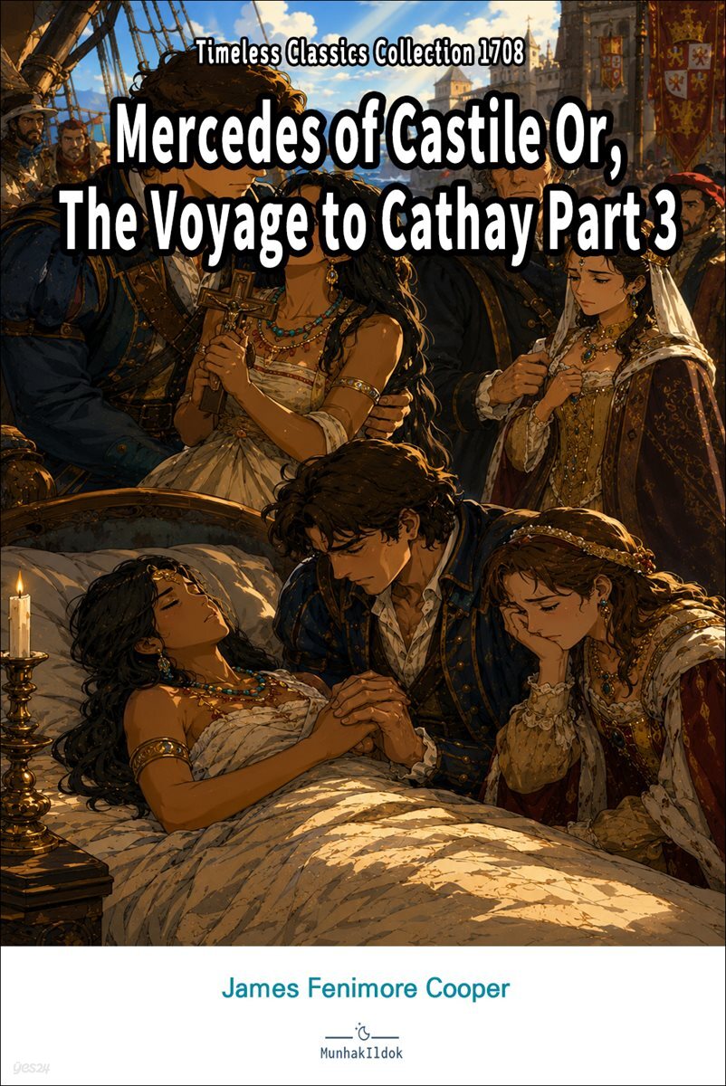 Mercedes of Castile Or, The Voyage to Cathay Part 3