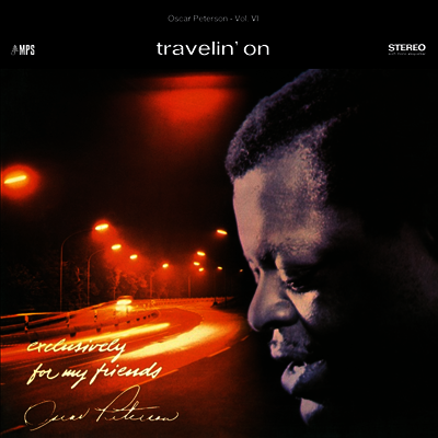 Oscar Peterson — Travelin' On (Exclusively For My Friends Vol. 6) (remastered) 앨범 커버