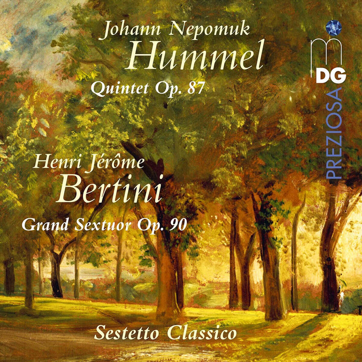 Sestetto Classico 훔멜: 5중주 / 베르티니: 6중주 (Hummel: Quintet Op.87 / Bertini: Grand Sextuor Op.90)