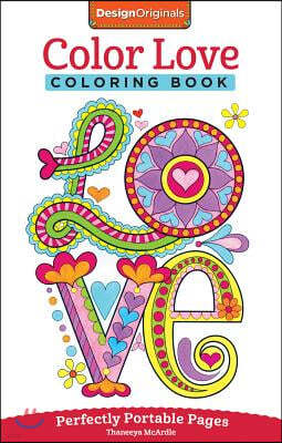 Color Love Coloring Book: Perfectly Portable Pages