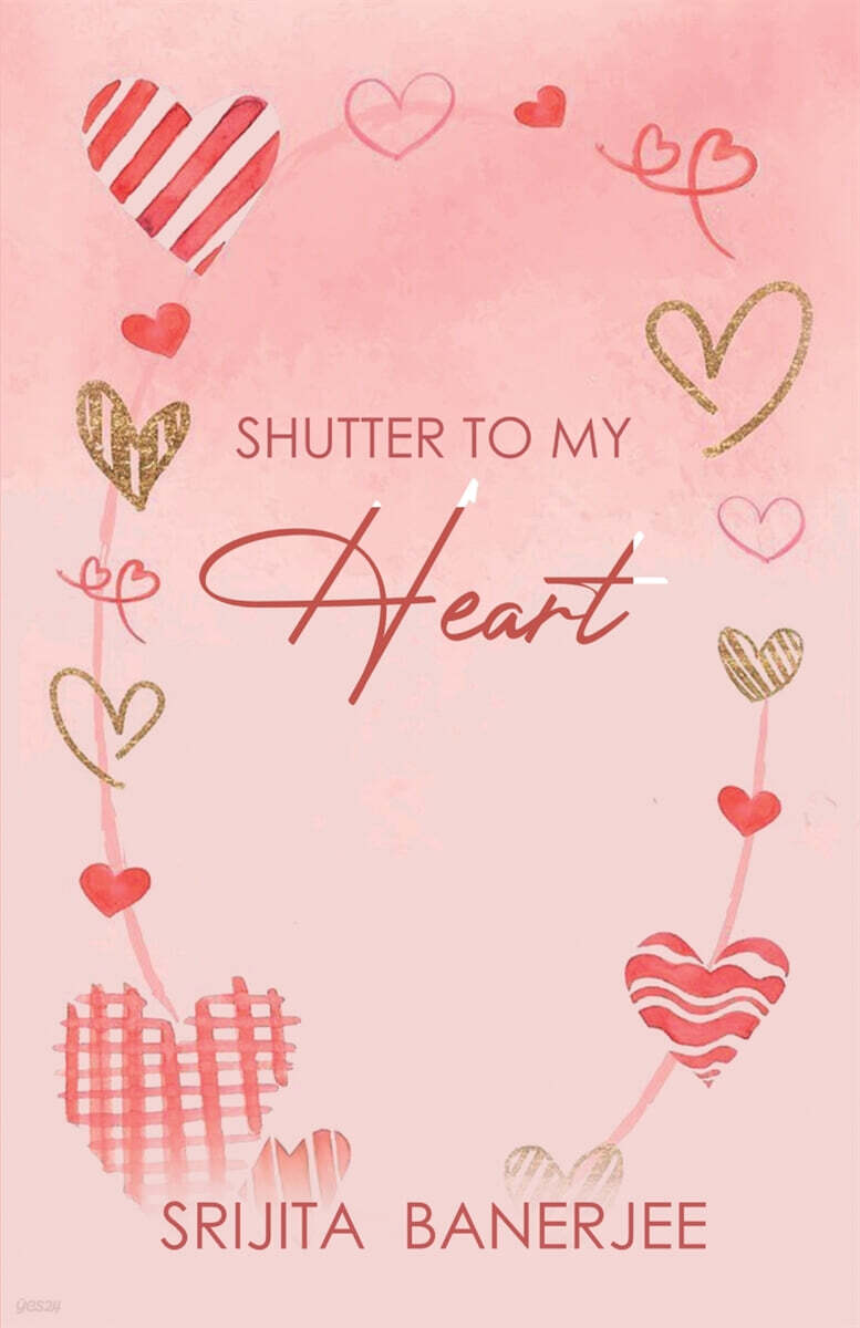 Shutter to my heart