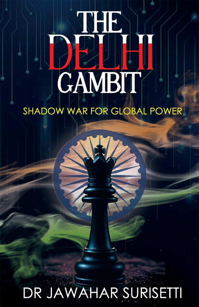 The Delhi Gambit - Shadow war for Global Power