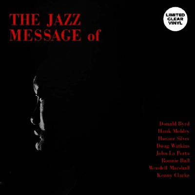 Donald Byrd,Hank Mobley,Horace Silver — The Jazz Message Of 앨범 커버