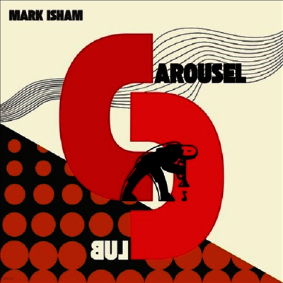 Mark Isham — At The Carousel Club 앨범 커버