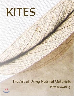 Kites: The Art of Using Natural Materials