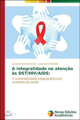 A integralidade na atencao as DST/HIV/AIDS
