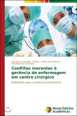 Conflitos inerentes a gerencia de enfermagem em centro cirurgico