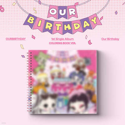 OURBIRTHDAY - Our Birthday [COLORING BOOK VER.]
