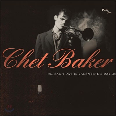 Chet Baker - Each Day Is Valentine's Day