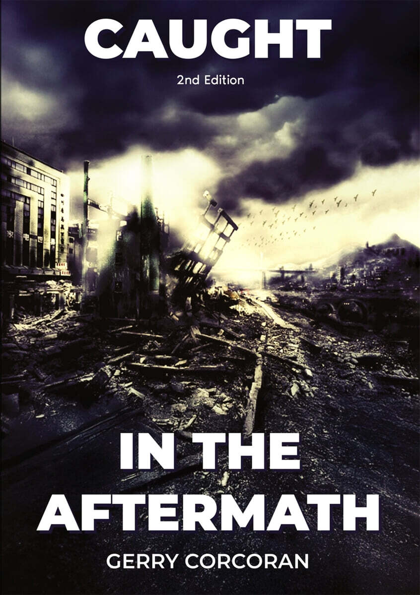 Caught in the Aftermath - 2nd Edition