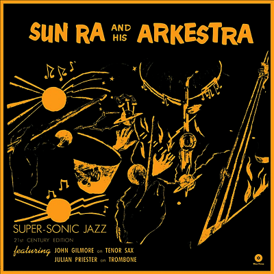 Sun Ra & His Arkestra — Super Sonic Jazz (Bonus Track) 앨범 커버