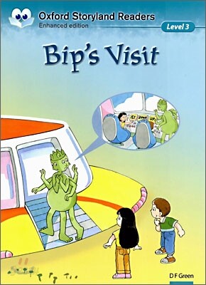 Oxford Storyland Readers Level 3 : Bip's Visit