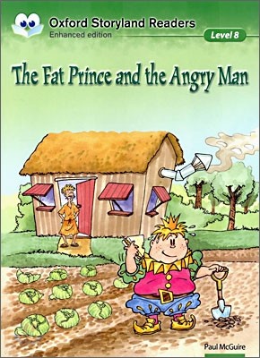 Oxford Storyland Readers Level 8 : The Fat Prince and the Angry Man