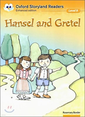 Oxford Storyland Readers Level 9 : Hansel and Gretel