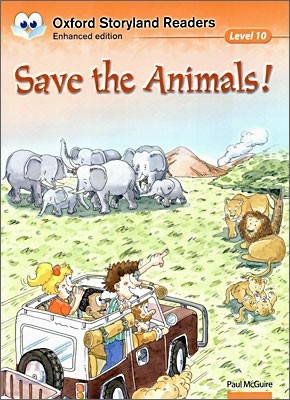 Oxford Storyland Readers Level 10 : Save the Animals!