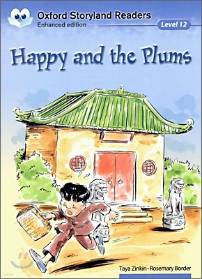 Oxford Storyland Readers Level 12 : Happy and the Plums