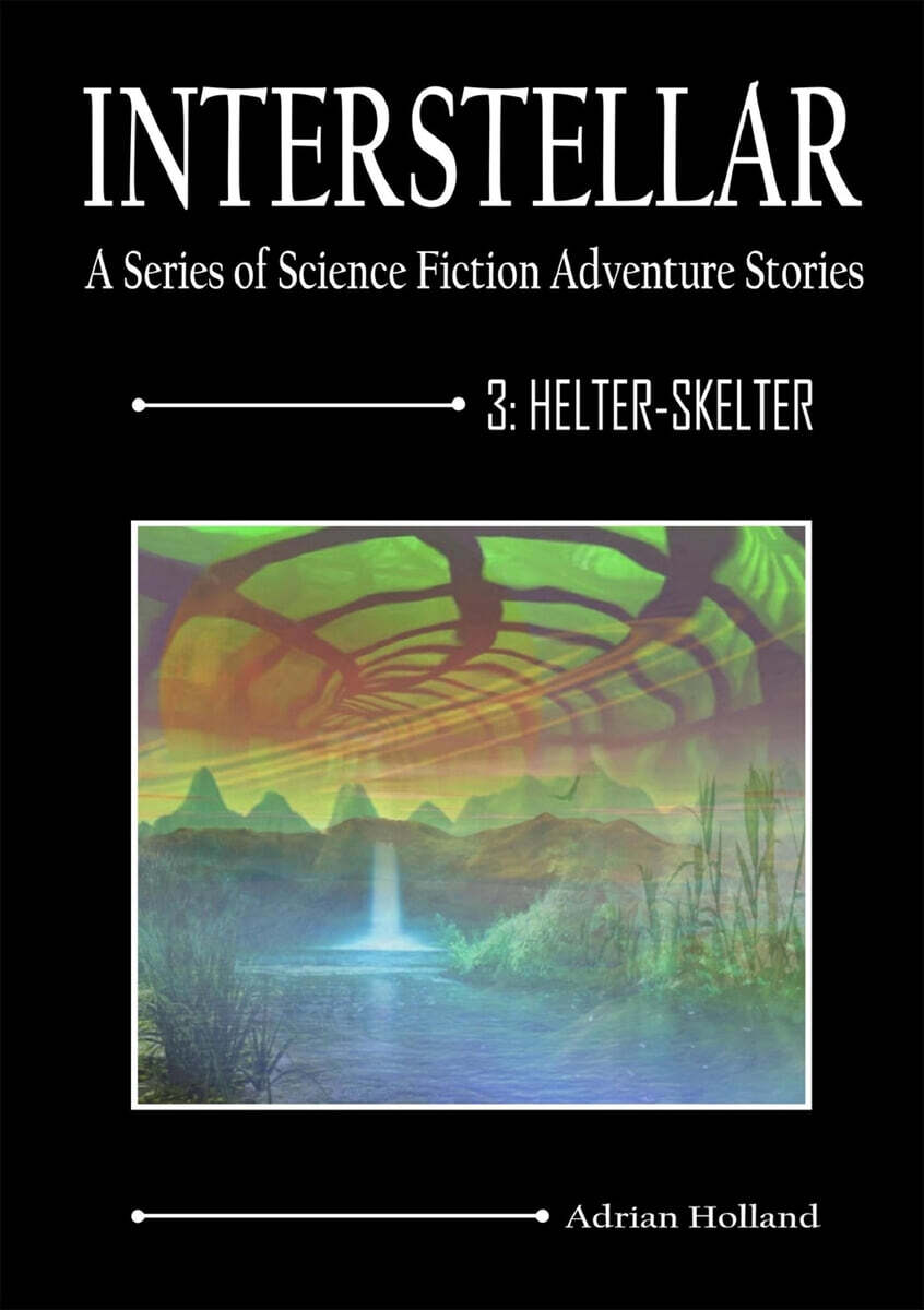 Interstellar - 3 Helter-Skelter