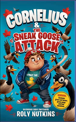 Cornelius & the Sneak Goose Attack