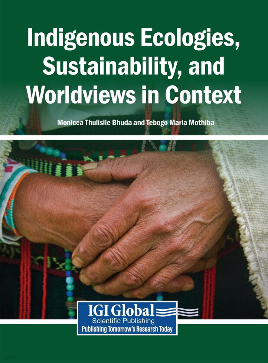 Indigenous Ecologies, Sustainability, and Worldviews in Context