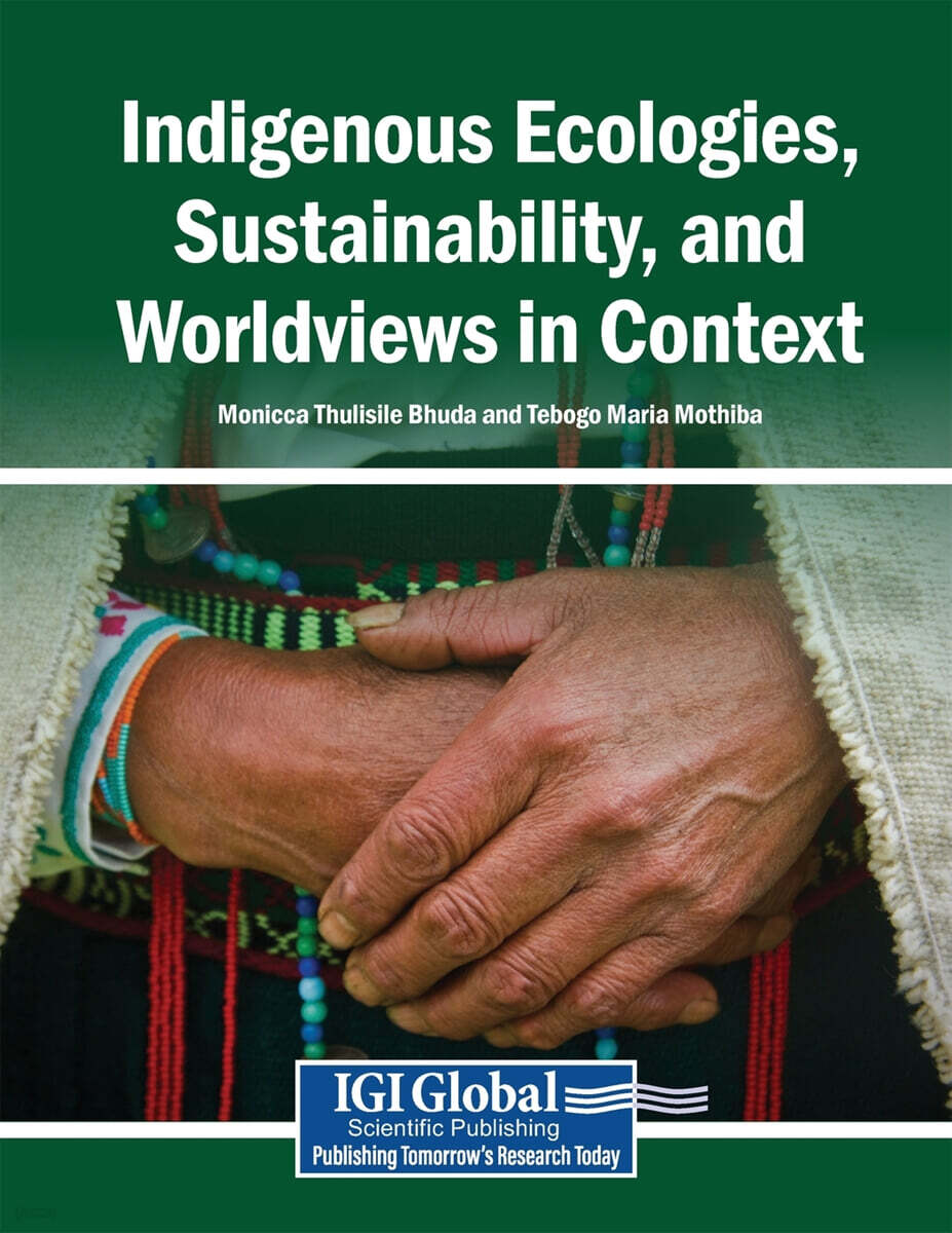 Indigenous Ecologies, Sustainability, and Worldviews in Context