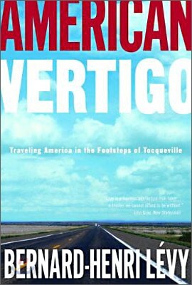 American Vertigo : Traveling America in the Footsteps of Tocqueville