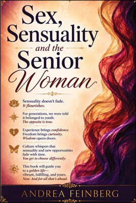Sex, Sensuality and the Senior Woman