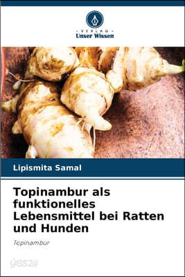 Topinambur als funktionelles Lebensmittel bei Ratten und Hunden