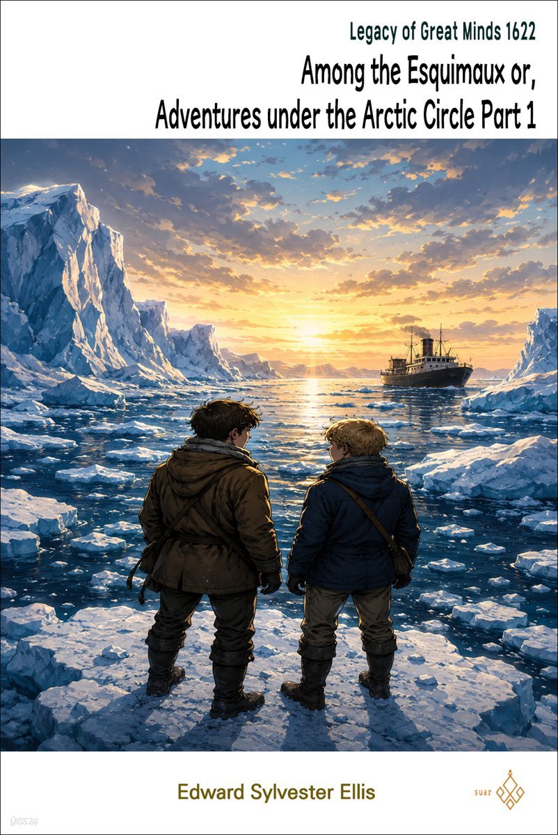 Among the Esquimaux or, Adventures under the Arctic Circle Part 1