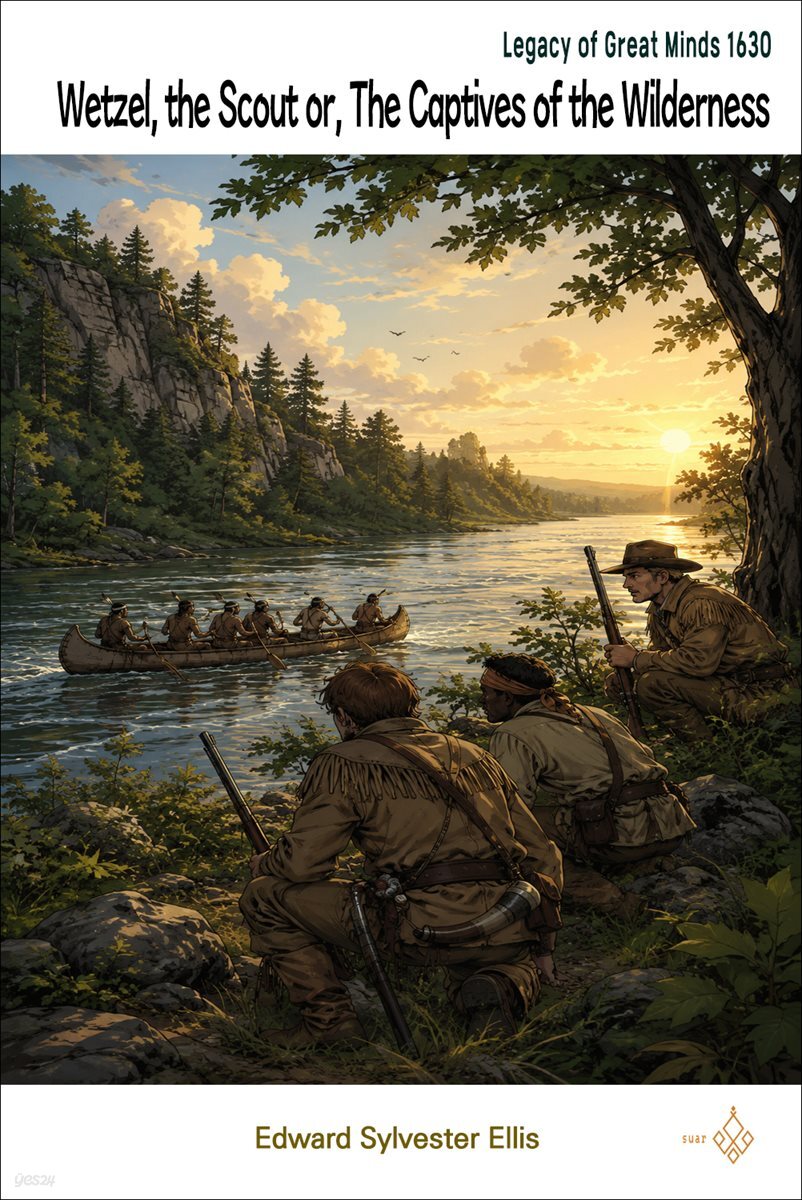 Wetzel, the Scout or, The Captives of the Wilderness