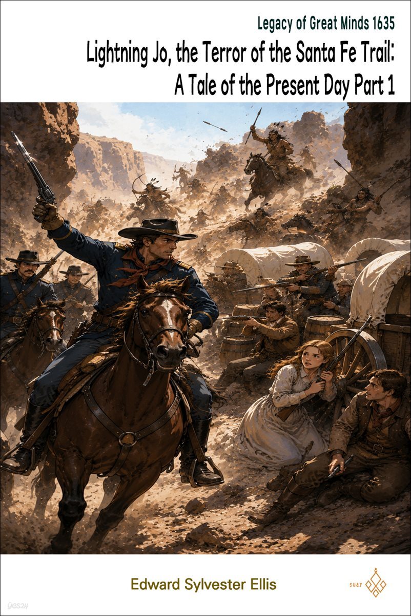 Lightning Jo, the Terror of the Santa Fe Trail: A Tale of the Present Day Part 1