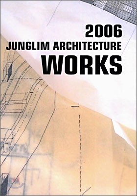 2006 JUNGLIM ARCHITECTURE WORKS