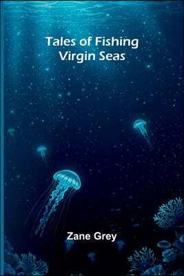 Tales of Fishing Virgin Seas