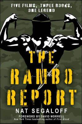 The Rambo Report: Five Films, Three Books, One Legend