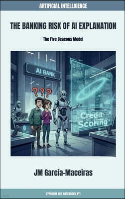 Bookmundo The Banking Risk of AI Explanation: The Five Beacons Model