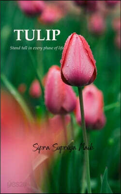 TULIP Stand tall in every phase of life
