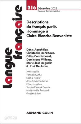 Langue française N°216 4/2022 Descriptions du français parlé. Hommage à Claire Blanche-Benveniste: Descriptions du français parlé. Hommage à Claire Bl