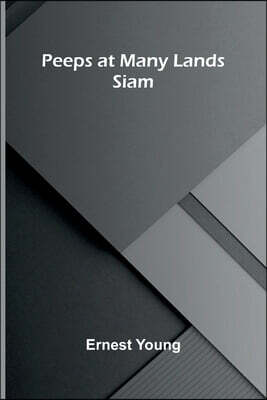 Peeps at Many Lands: Siam